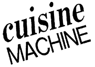 CUISINE MACHINE