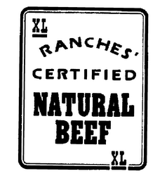 RANCHES' CERTIFIED NATURAL BEEF XL trademark
