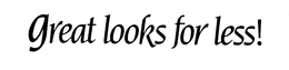 GREAT LOOKS FOR LESS! trademark