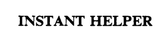 INSTANT HELPER trademark