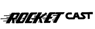 ROCKET CAST trademark