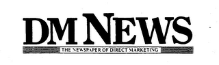 DM NEWS THE NEWSPAPER OF DIRECT MARKETING