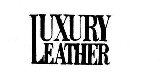 LUXURY LEATHER trademark