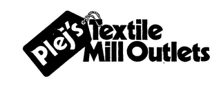 PLEJ'S TEXTILE MILL OUTLETS