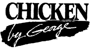 CHICKEN BY GEORGE