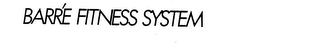 BARRE FITNESS SYSTEM trademark