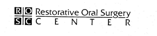 ROSC RESTORATIVE ORAL SURGERY CENTER