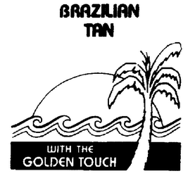 BRAZILIAN TAN WITH THE GOLDEN TOUCH