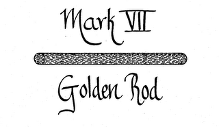 MARK VII GOLDEN ROD