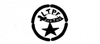 L.T.P.F. JUSTICE