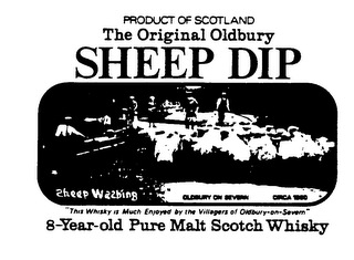 THE ORIGINAL OLDBURY SHEEP DIP PRODUCT OF SCOTLAND "THIS WHISKY IS MUCH ENJOYED BY THE VILLAGERS OF OLDBURY-ON-SEVERN" 8-YEAR-OLD PURE MALT SCOTCH WHISKY OLDBURY ON SEVERN CIRCA 1900