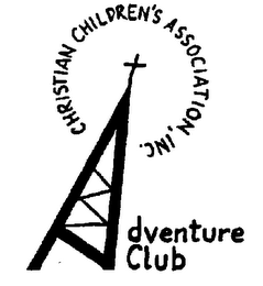 CHRISTIAN CHILDREN'S ASSOCIATION, INC. ADVENTURE CLUB