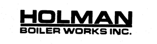 HOLMAN BOILER WORKS INC.