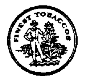 FINEST TOBACCOS