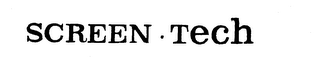 SCREEN - TECH trademark
