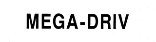 MEGA-DRIV trademark
