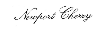 NEWPORT CHERRY trademark