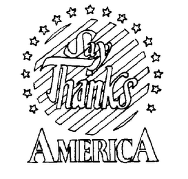 SAY THANKS AMERICA trademark