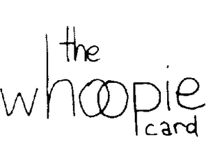 THE WHOOPIE CARD