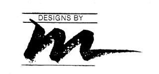 DESIGNS BY M