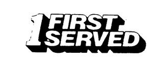 1 FIRST SERVED trademark