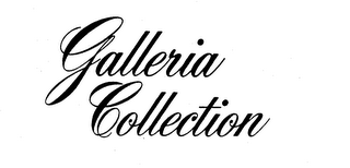 GALLERIA COLLECTION trademark