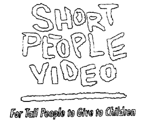 SHORT PEOPLE VIDEO FOR TALL PEOPLE TO GIVE TO CHILDREN