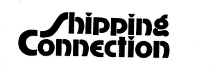 SHIPPING CONNECTION trademark