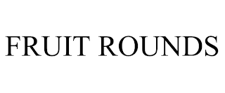 FRUIT ROUNDS trademark