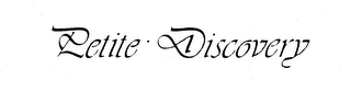 PETITE DISCOVERY trademark