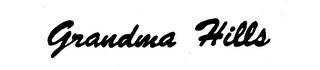 GRANDMA HILLS trademark