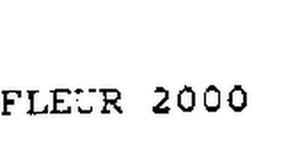 FLEUR 2000 trademark