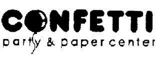 CONFETTI PARTY & PAPER CENTER