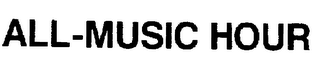 ALL-MUSIC HOUR trademark