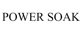 POWER SOAK trademark
