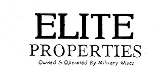 ELITE PROPERTIES OWNED & OPERATED BY MILITARY WIVES
