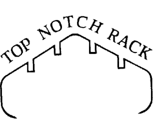 TOP NOTCH RACK