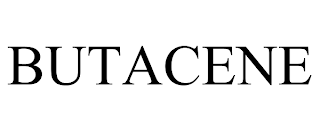 BUTACENE trademark