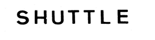 SHUTTLE trademark