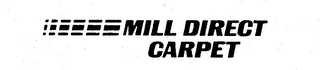 MILL DIRECT CARPET trademark