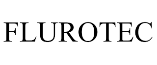 FLUROTEC trademark