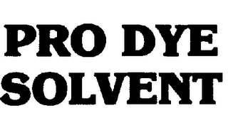 PRO DYE SOLVENT trademark