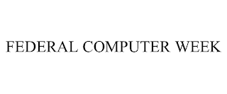 FEDERAL COMPUTER WEEK trademark