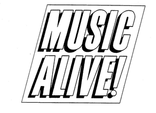 MUSIC ALIVE! trademark