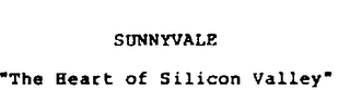 SUNNYVALE "THE HEART OF SILICON VALLEY"