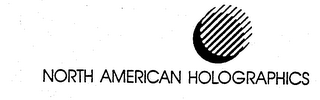 NORTH AMERICAN HOLOGRAPHICS