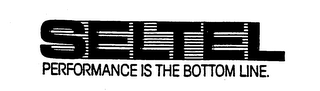 SELTEL PERFORMANCE IS THE BOTTOM LINE.