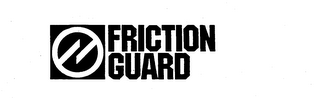 FRICTION GUARD trademark