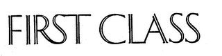FIRST CLASS trademark
