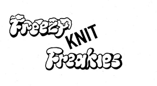 FREEZY KNIT FREAKIES